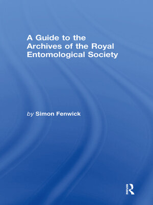 cover image of A Guide to the Archives of the Royal Entomological Society